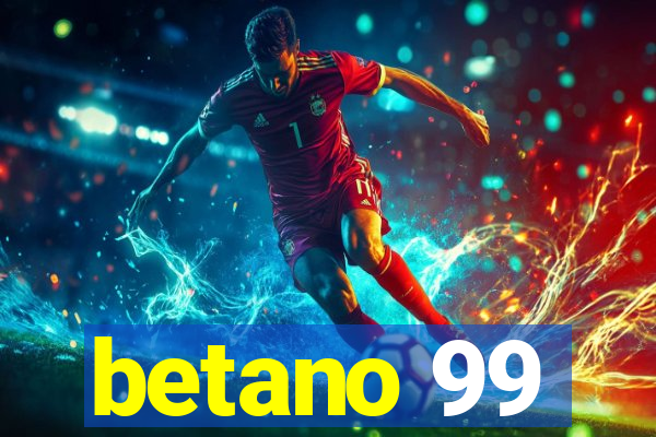 betano 99